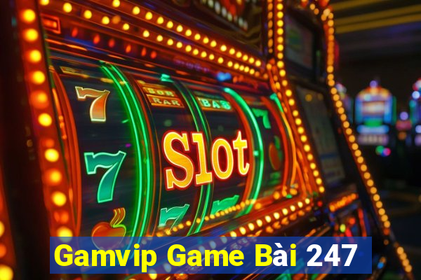 Gamvip Game Bài 247