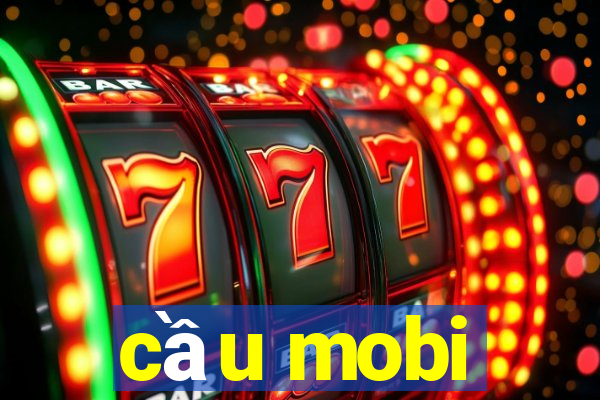 cau mobi