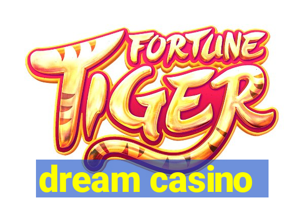 dream casino