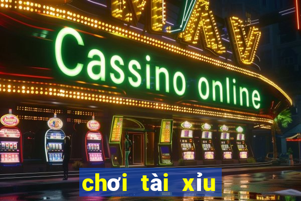 chơi tài xỉu online kiếm tiền