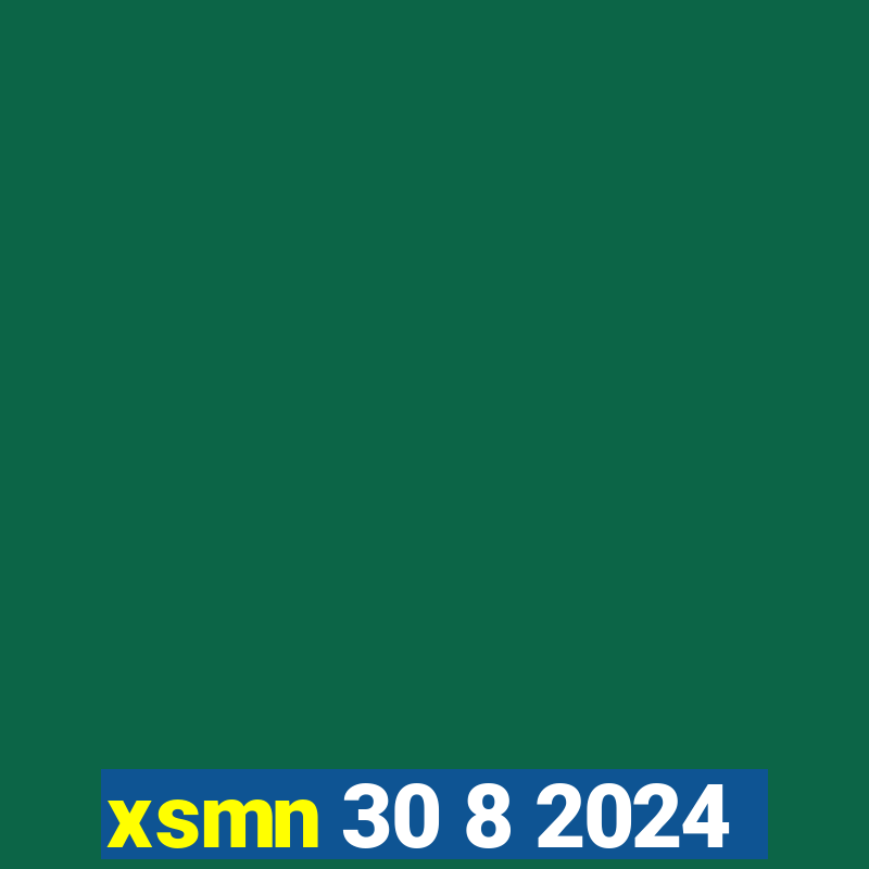 xsmn 30 8 2024