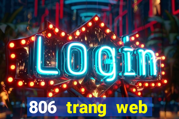 806 trang web giải trí điện tử