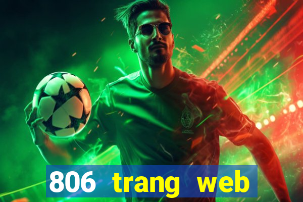 806 trang web giải trí điện tử