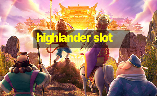 highlander slot