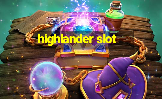 highlander slot