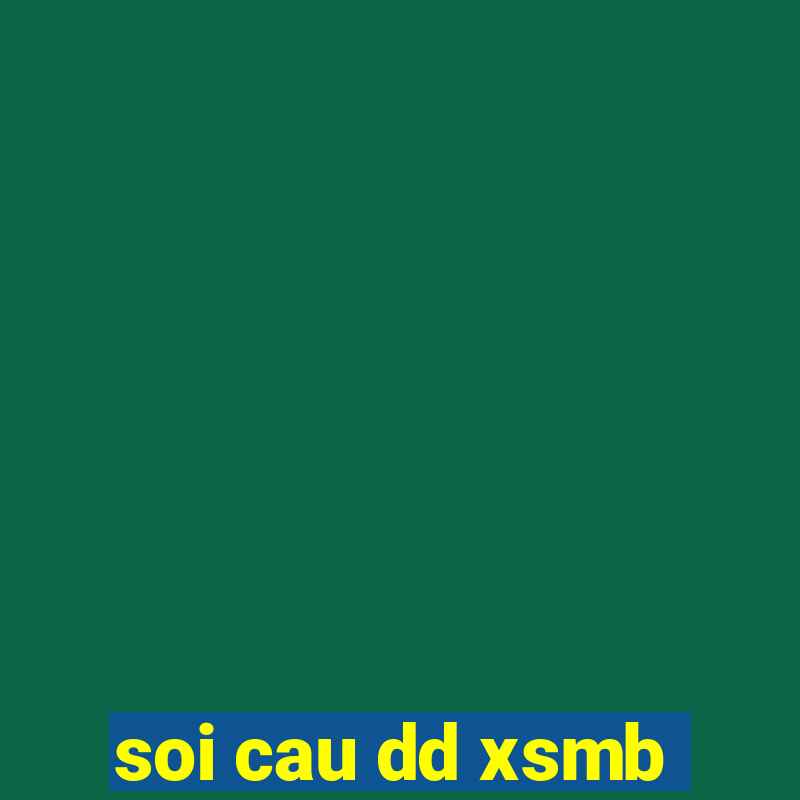 soi cau dd xsmb