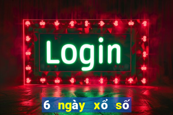 6 ngày xổ số miền bắc