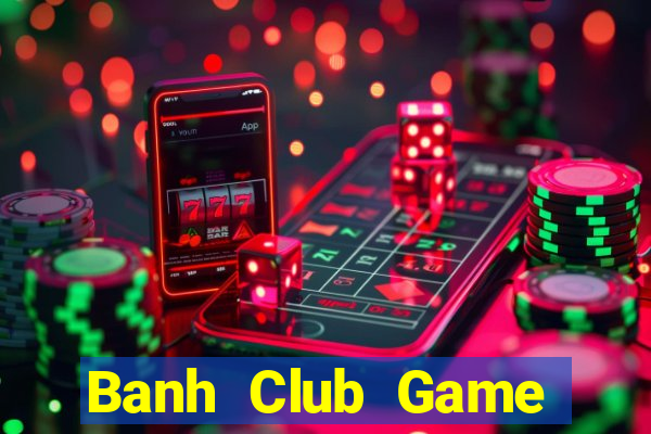 Banh Club Game Bài Rikvip