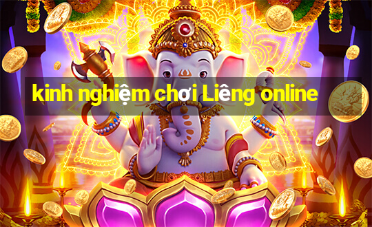 kinh nghiệm chơi Liêng online