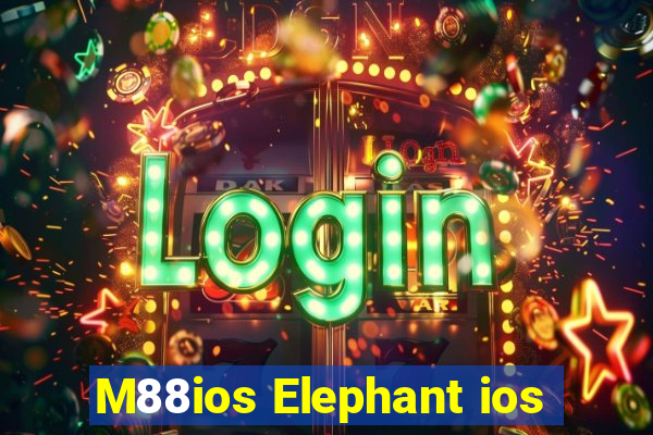 M88ios Elephant ios