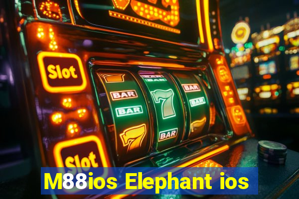 M88ios Elephant ios