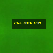 Phe Tặng Tiền