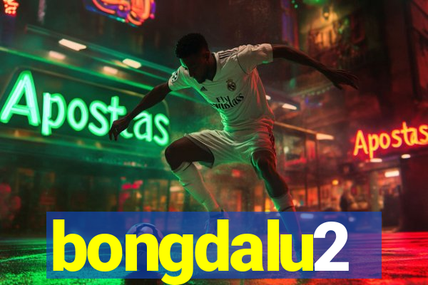 bongdalu2