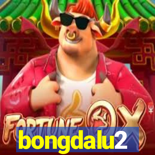 bongdalu2