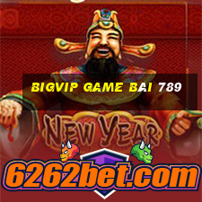 Bigvip Game Bài 789