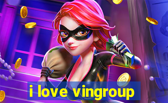 i love vingroup