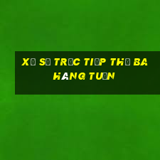 xổ số trực tiếp thứ ba hàng tuần