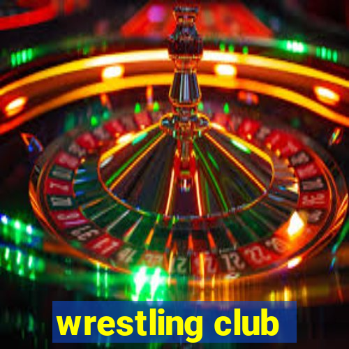 wrestling club