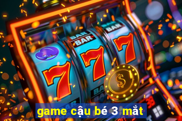 game cậu bé 3 mắt