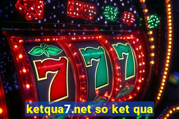 ketqua7.net so ket qua