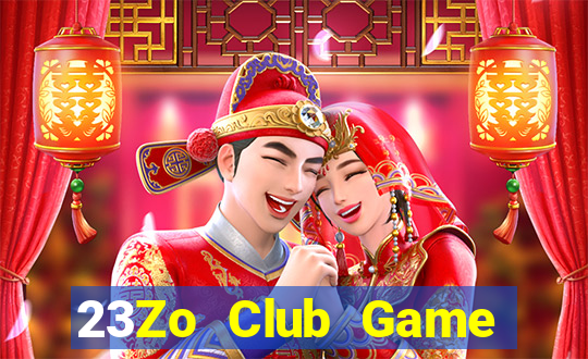 23Zo Club Game Bài 2022