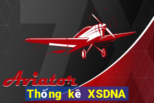 Thống kê XSDNA Thứ 6