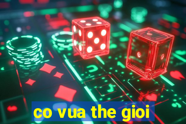 co vua the gioi