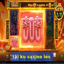 tải ku casino ios