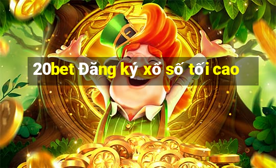 20bet Đăng ký xổ số tối cao