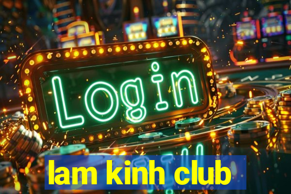 lam kinh club