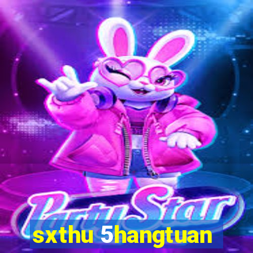 sxthu 5hangtuan