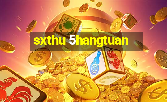 sxthu 5hangtuan