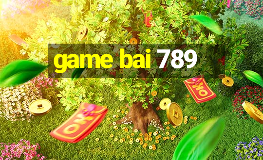 game bai 789