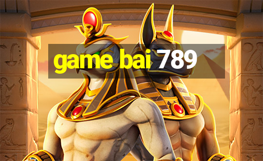 game bai 789