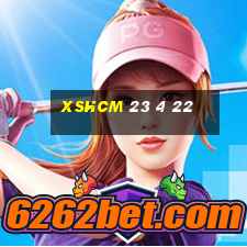 xshcm 23 4 22