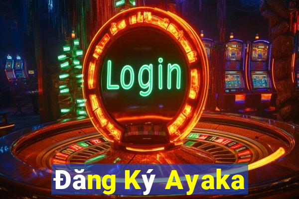 Đăng Ký Ayaka