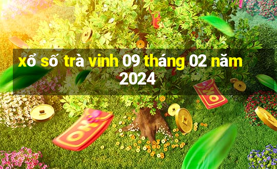 xổ số trà vinh 09 tháng 02 năm 2024