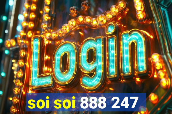 soi soi 888 247