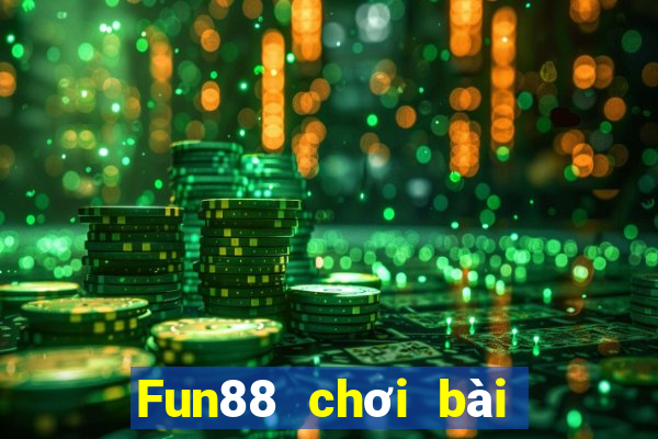 Fun88 chơi bài trực tuyến