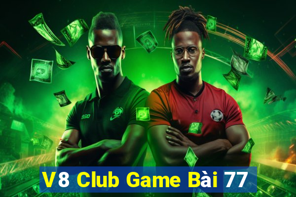 V8 Club Game Bài 77