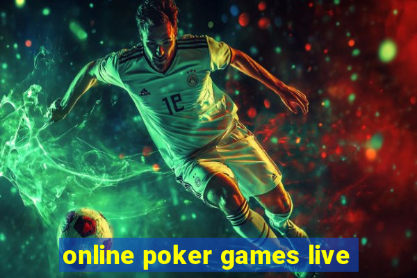 online poker games live