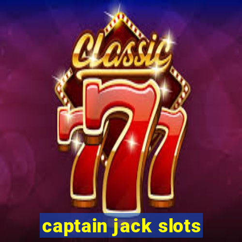 captain jack slots