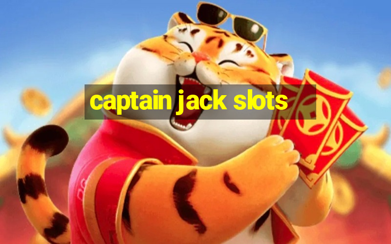 captain jack slots