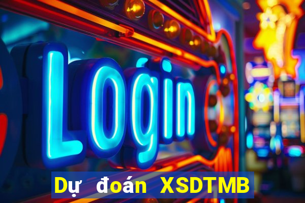 Dự đoán XSDTMB ngày 28