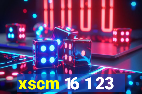 xscm 16 1 23