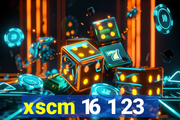 xscm 16 1 23