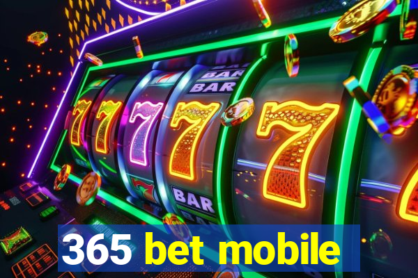 365 bet mobile