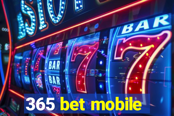 365 bet mobile