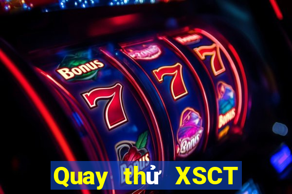 Quay thử XSCT Thứ 5