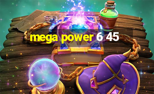 mega power 6 45